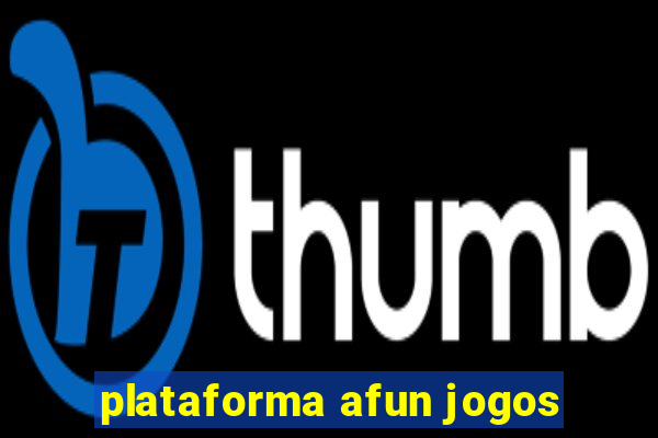 plataforma afun jogos